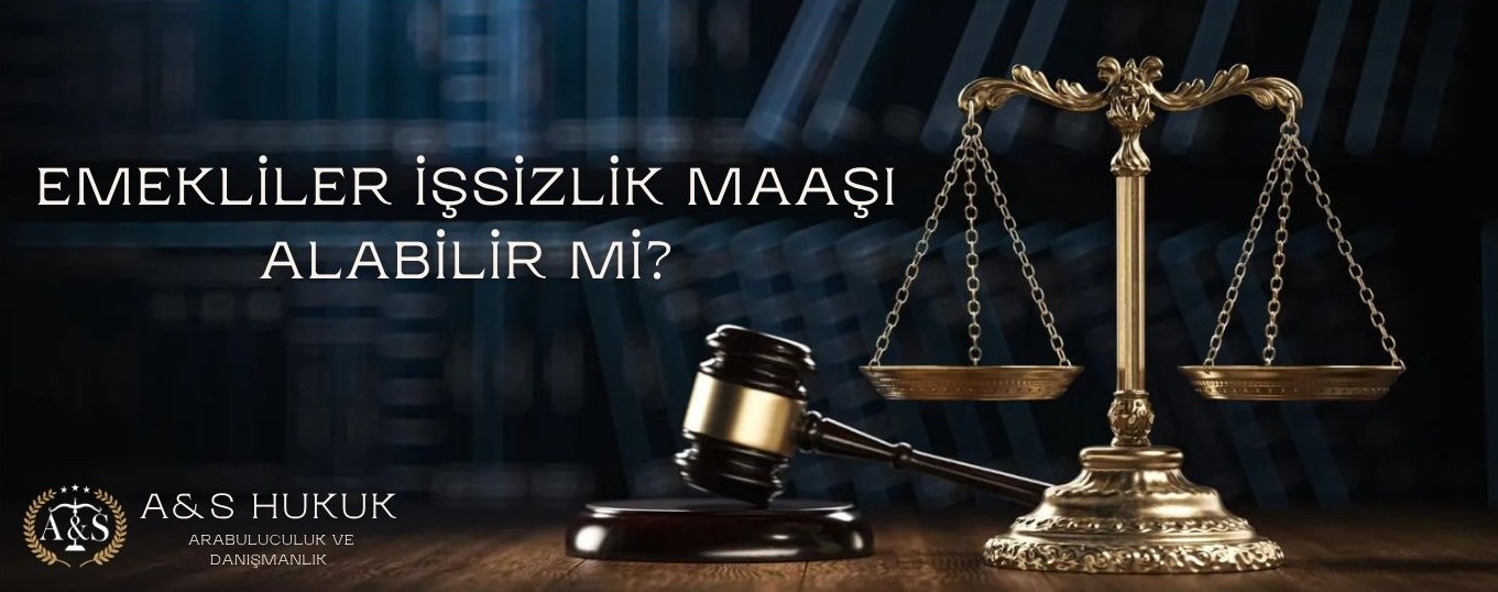 Emekliler İşsizlik Maaşı Alabilir Mi?2025